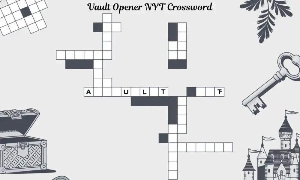 Vault Opener NYT Crossword